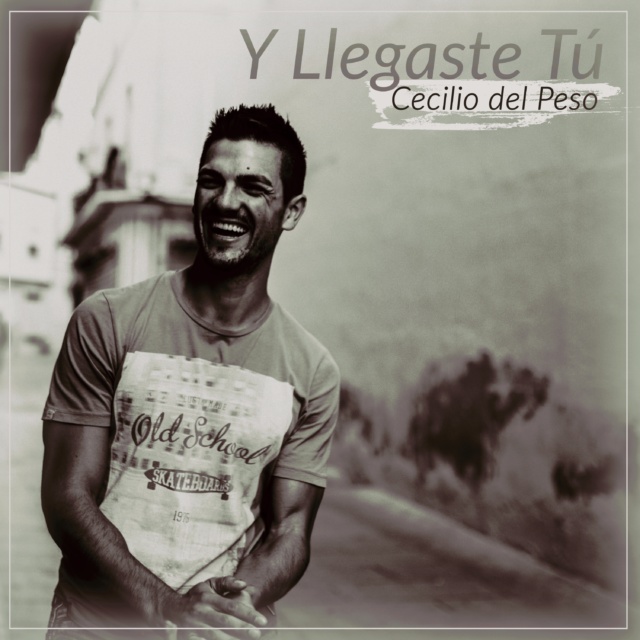Cecilio del Peso "Y Llegaste Tú" Single Music Production (2022)
